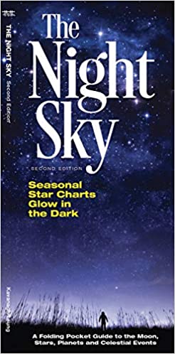 Guide - The Night Sky: A Folding Pocket Guide to the Moon, Stars, Planets and Celestial Events (Earth, Space and Culture)