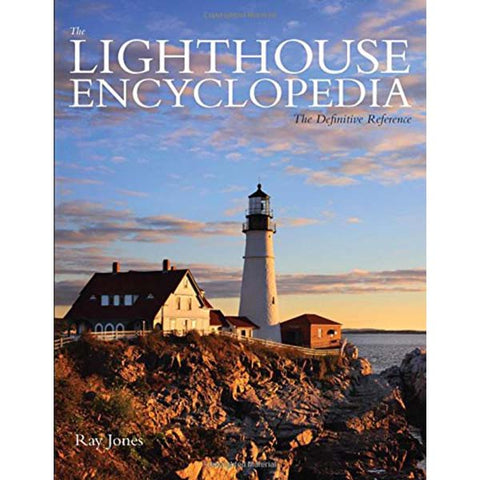 Lighthouse Encyclopedia: The Definitive Reference